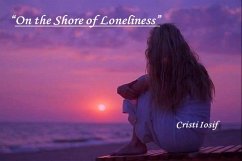 On the Shore of Loneliness (eBook, ePUB) - Iosif, Cristi