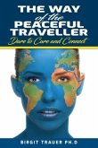 The Way of the Peaceful Traveller: Dare to Care and Connect