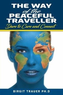 Cover The Way of the Peaceful Traveller: Dare to Care and Connect
