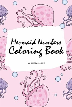 Mermaid Numbers Coloring Book for Girls (6x9 Coloring Book / Activity Book) - Blake, Sheba