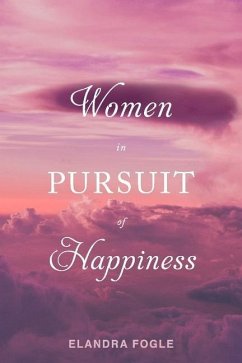 Women in Pursuit of Happiness - Fogle, Elandra