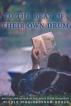 To the Beat of Their Own Drum - Higginbotham-Hogue, Nicole