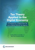 Tax Theory Applied to the Digital Economy