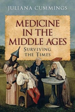 Medicine in the Middle Ages - Cummings, Juliana
