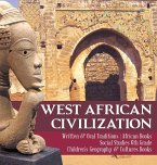 West African Civilization   Written & Oral Traditions   African Books   Social Studies 6th Grade   Children's Geography & Cultures Books