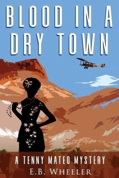 Blood in a Dry Town: A Tenny Mateo Mystery - Wheeler, E. B.