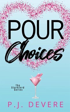 Pour Choices - Devere, P. J.