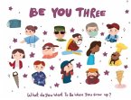 Be You Three - what do I want to be when you grow up kids book.: What do you want to be when you grow up?