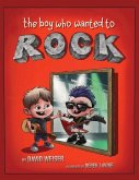 The Boy Who Wanted to Rock