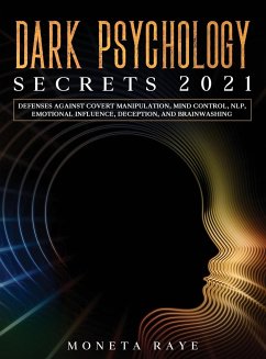 Dark Psychology Secrets 2021 - Raye, Moneta