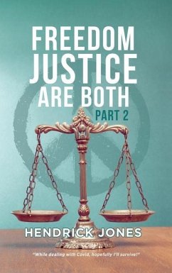 Freedom Justice Are Both Part 2 - Jones, Hendrick