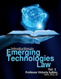Emerging Technologies Law: Vol. 3 - Sutton, Victoria