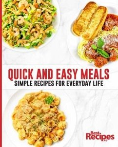 Quick and Easy Meals: Simple Recipes for Everyday Life - Maresco, Drew; Maresco, Dallyn