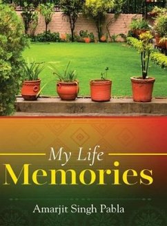 My Life Memories - Pabla, Amarjit Singh