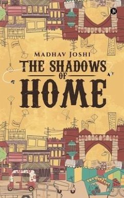 The Shadows of Home - Madhav Joshi