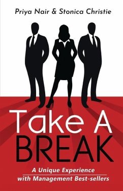 Take a Break: A Unique Experience with Management Best Sellers - Stonica Christie; Priya Nair