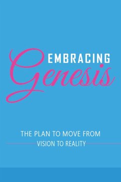 Embracing Genesis The Plan to Move From Vision To Reality - Coleman, Davina L; Pope, Koren A