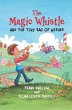 The Magic Whistle and the Tiny Bag of... - Bild 1