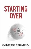 Starting Over: My Lessions From Life