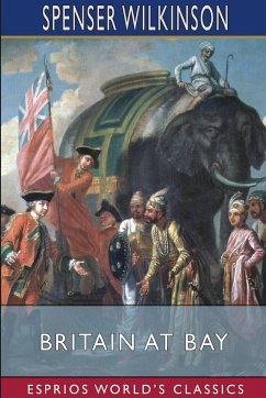 Britain at Bay (Esprios Classics) - Wilkinson, Spenser