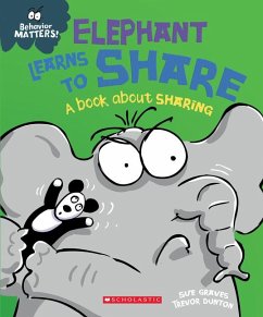 Elephant Learns to Share (Behavior Matters) - Graves, Sue