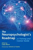 The Neuropsychologist's Roadmap The Neuropsychologist's Roadmap