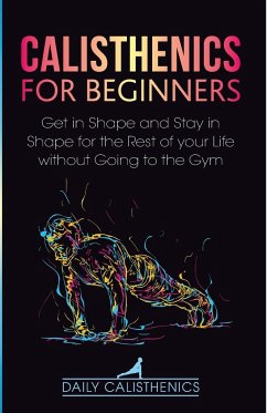 Calisthenics for Beginners - Jay, Daily