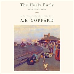 The Hurly Burly and Other Stories Lib/E - Coppard, A. E.