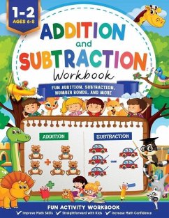Addition and Subtraction Workbook: Math Workbook Grade 1 Fun Addition, Subtraction, Number Bonds, Fractions, Matching, Time, Money, And More - Press, Kc; Trace, Jennifer L.