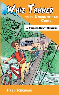 Whiz Tanner and the Uncommitted Crime - Rexroad, Fred