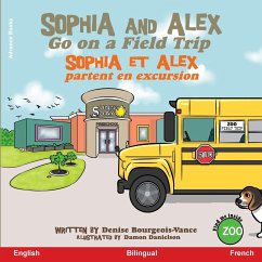 Sophia and Alex Go on a Field Trip - Bourgeois-Vance, Denise