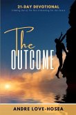 The Outcome: Climbing Out of the Past and Reaching for the Future