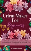 Cricut Maker For Beginners