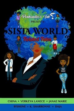 Sista World: Twisted Tales - Verkeya Lanece; Janae Marie; B'Shone