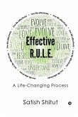 Effective R.U.L.E.: A Life-Changing Process