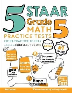 5 STAAR Grade 5 Math Practice Tests: Extra Practice to Help Achieve an Excellent Score - Nazari, Reza