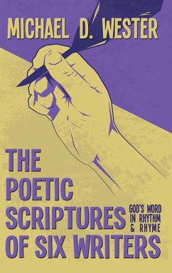 The Poetic Scriptures of Six Writers - Wester, Michael D