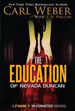 The Education of Nevada Duncan - Weber, Carl; Phillips, C. N.