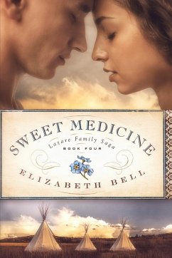 Sweet Medicine - Bell, Elizabeth