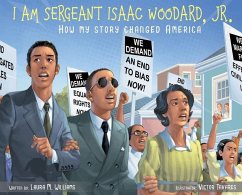 I am Sergeant Isaac Woodard, Jr. - Williams, Laura M