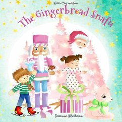 Little Chef and Sous: and The Gingerbread Snafu - Rothman, Suzanne