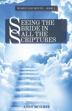 Seeing the Bride in All the Scriptures - McIlree, Andy