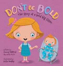 Don't Be Bold. The Story of a Bold Big Sister - Boyle, Nuala