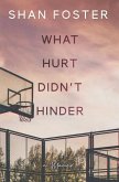 What Hurt Didn't Hinder