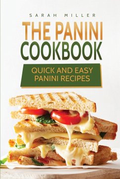 The Panini Cookbook - Miller, Sarah