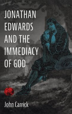 Jonathan Edwards and the Immediacy of God - Carrick, John