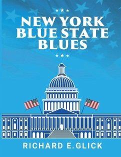 New York Blue State Blues - Glick, Richard E.