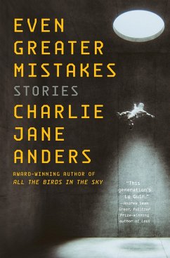 Even Greater Mistakes - Anders, Charlie Jane