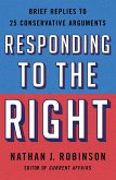 Responding to the Right: Brief Replies to 25 Conservative Arguments