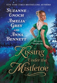 Kissing Under the Mistletoe - Enoch, Suzanne; Grey, Amelia; Bennett, Anna